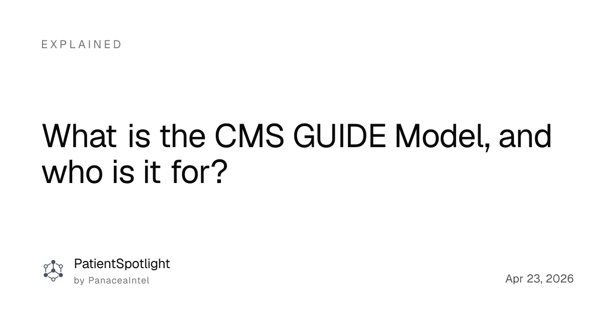What is the CMS GUIDE Model? - a plain-language explainer ...